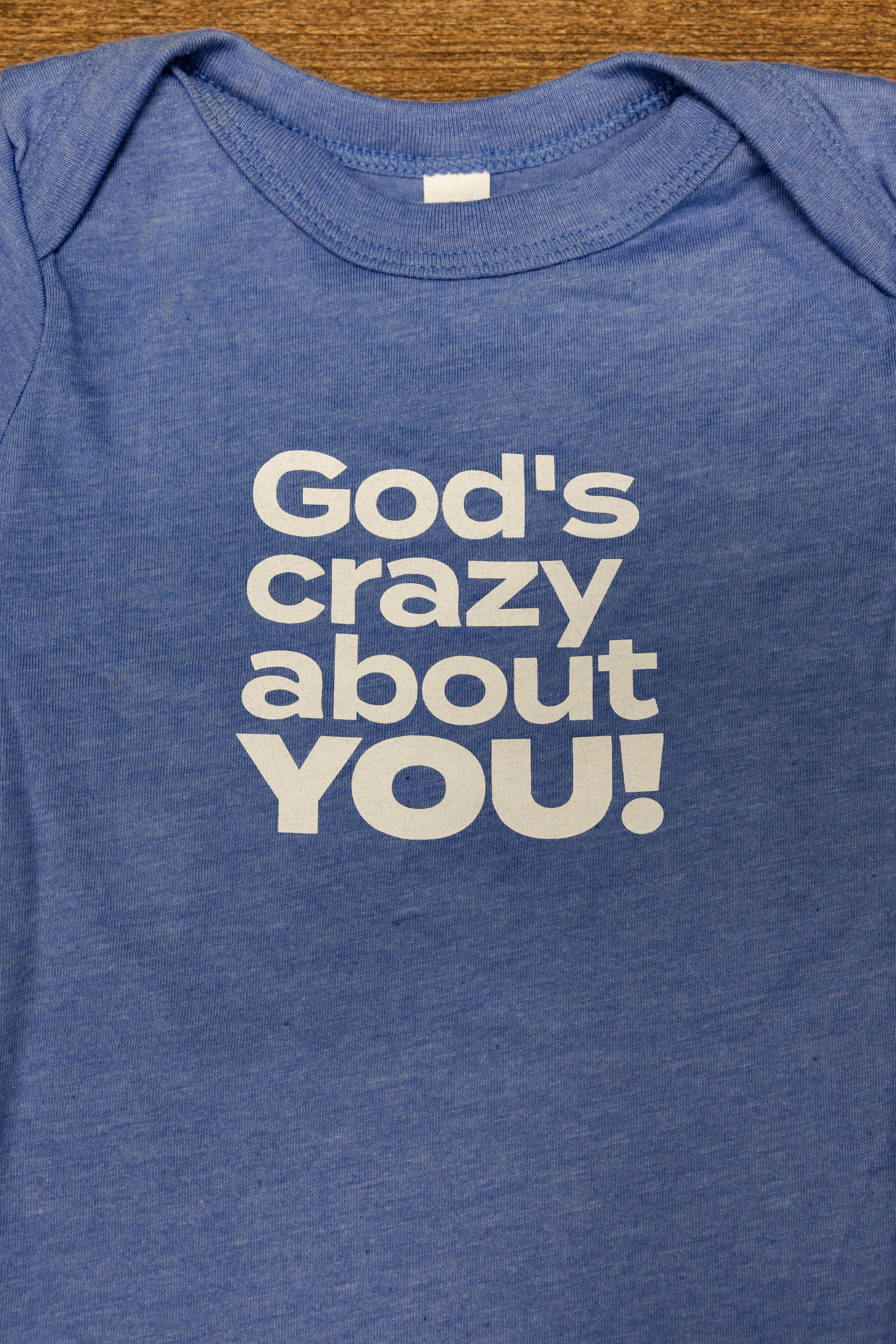 God's crazy about YOU! (Infant)